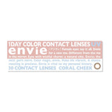 ENVIE Daily Contact Lenses #Coral Cheek 30pcs